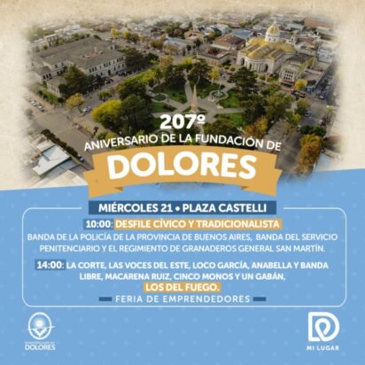 ASÍ SERÁN LOS FESTEJOS POR EL 207º ANIVERSARIO DE LA FUNDACIÓN DE DOLORES