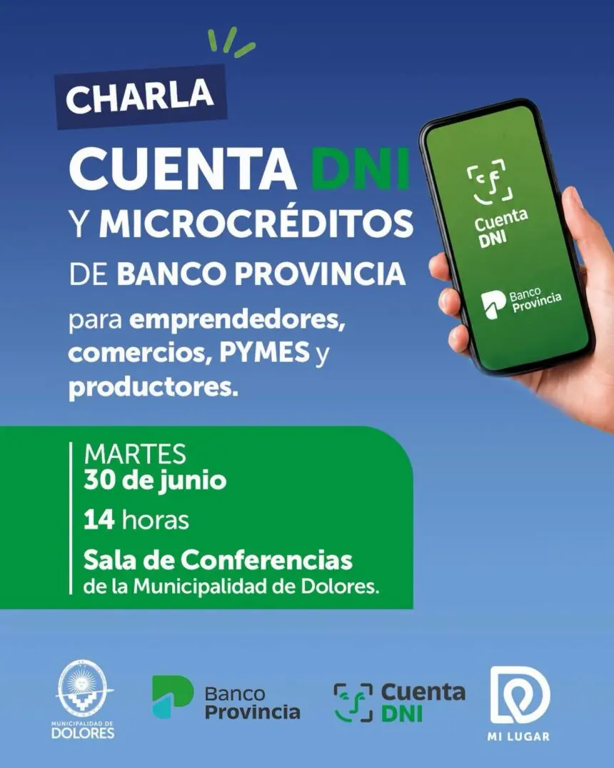 La municipalidad de Dolores invita a una charla sobre cuenta dni y microcréditos de banco provincia - Diario Criterio Online